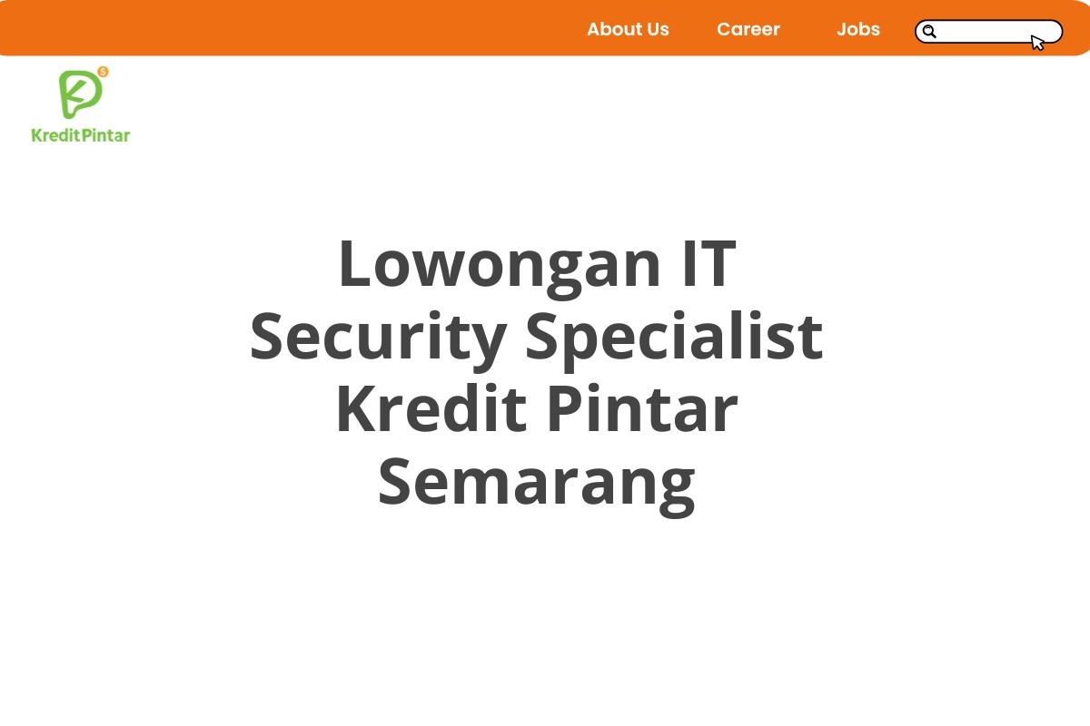 Lowongan IT Security Specialist Kredit Pintar Semarang