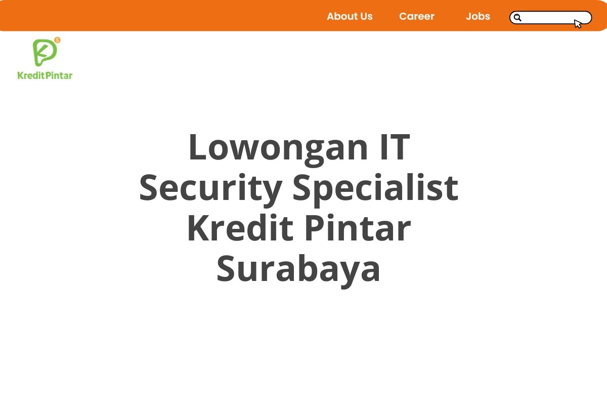 Lowongan IT Security Specialist Kredit Pintar Surabaya