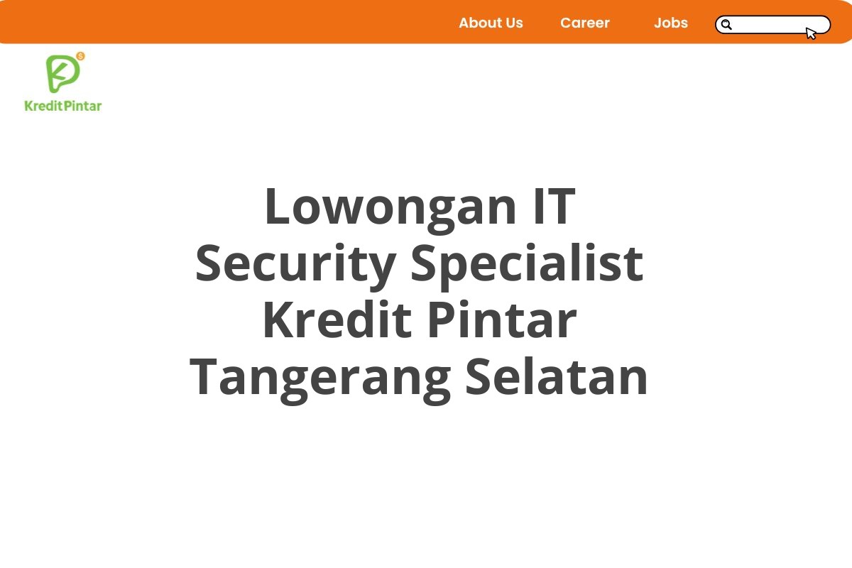 Lowongan IT Security Specialist Kredit Pintar Tangerang Selatan