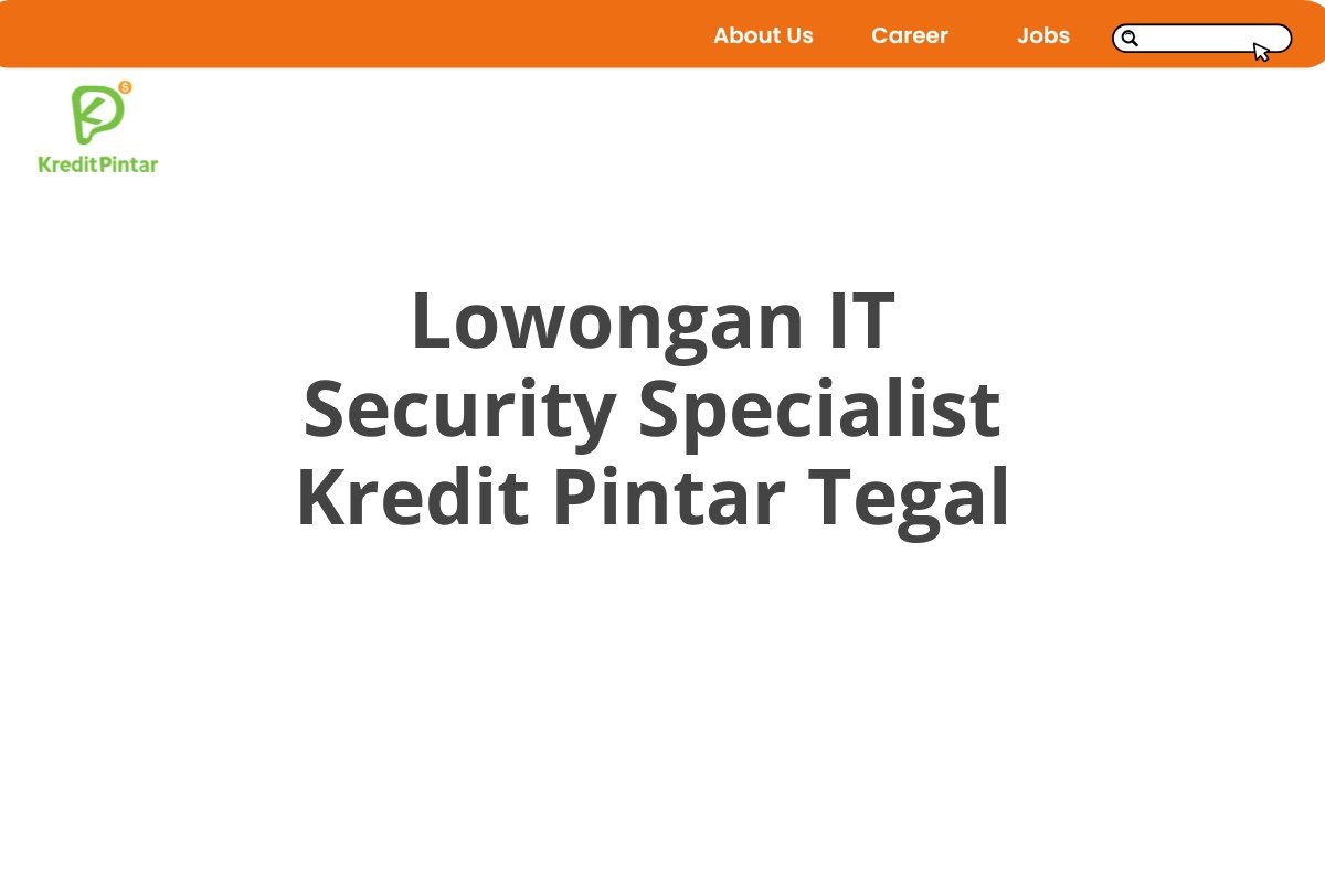 Lowongan IT Security Specialist Kredit Pintar Tegal