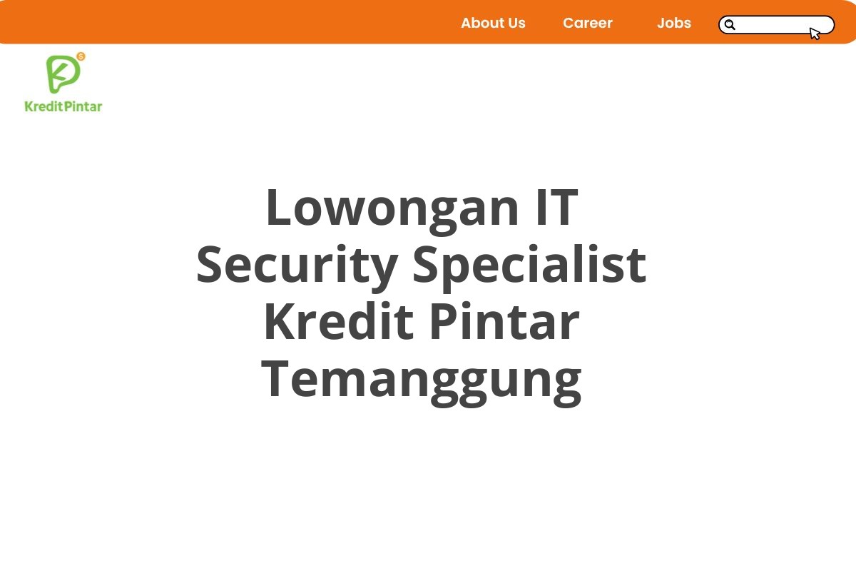 Lowongan IT Security Specialist Kredit Pintar Temanggung