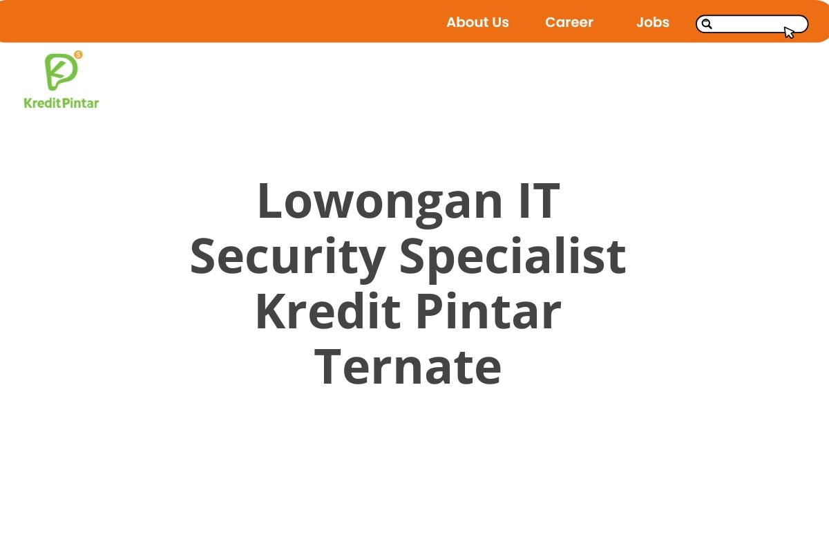 Lowongan IT Security Specialist Kredit Pintar Ternate