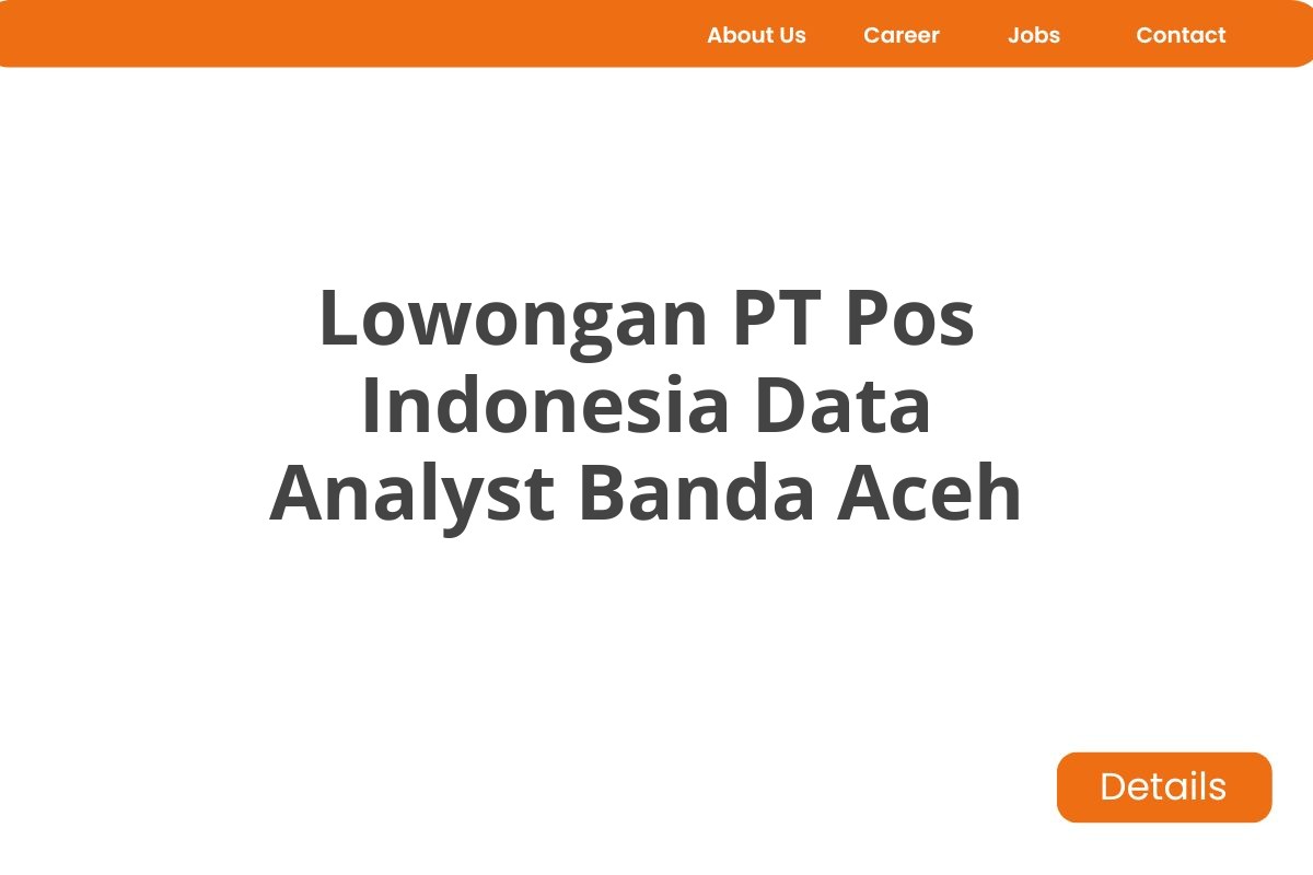 Lowongan PT Pos Indonesia Data Analyst Banda Aceh