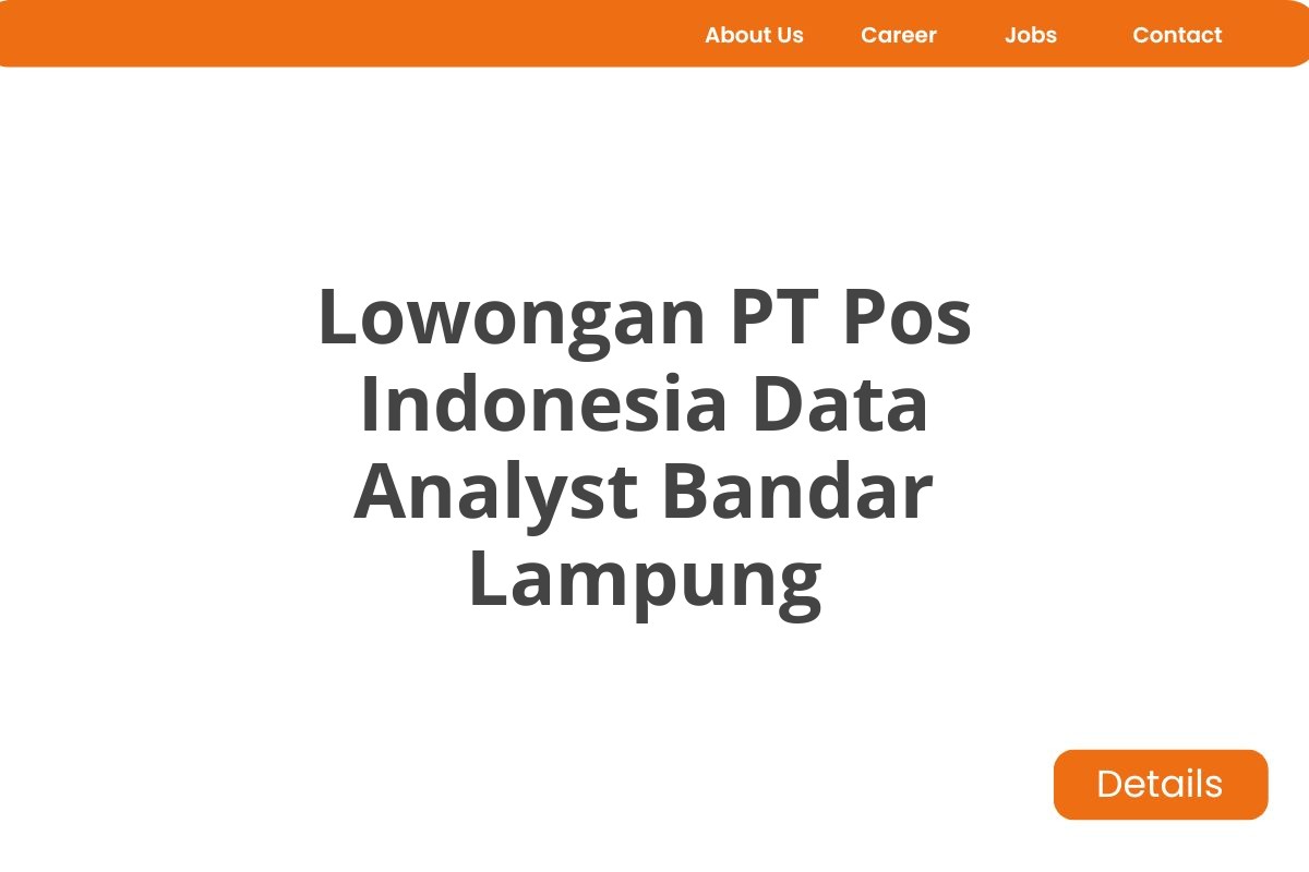 Lowongan PT Pos Indonesia Data Analyst Bandar Lampung