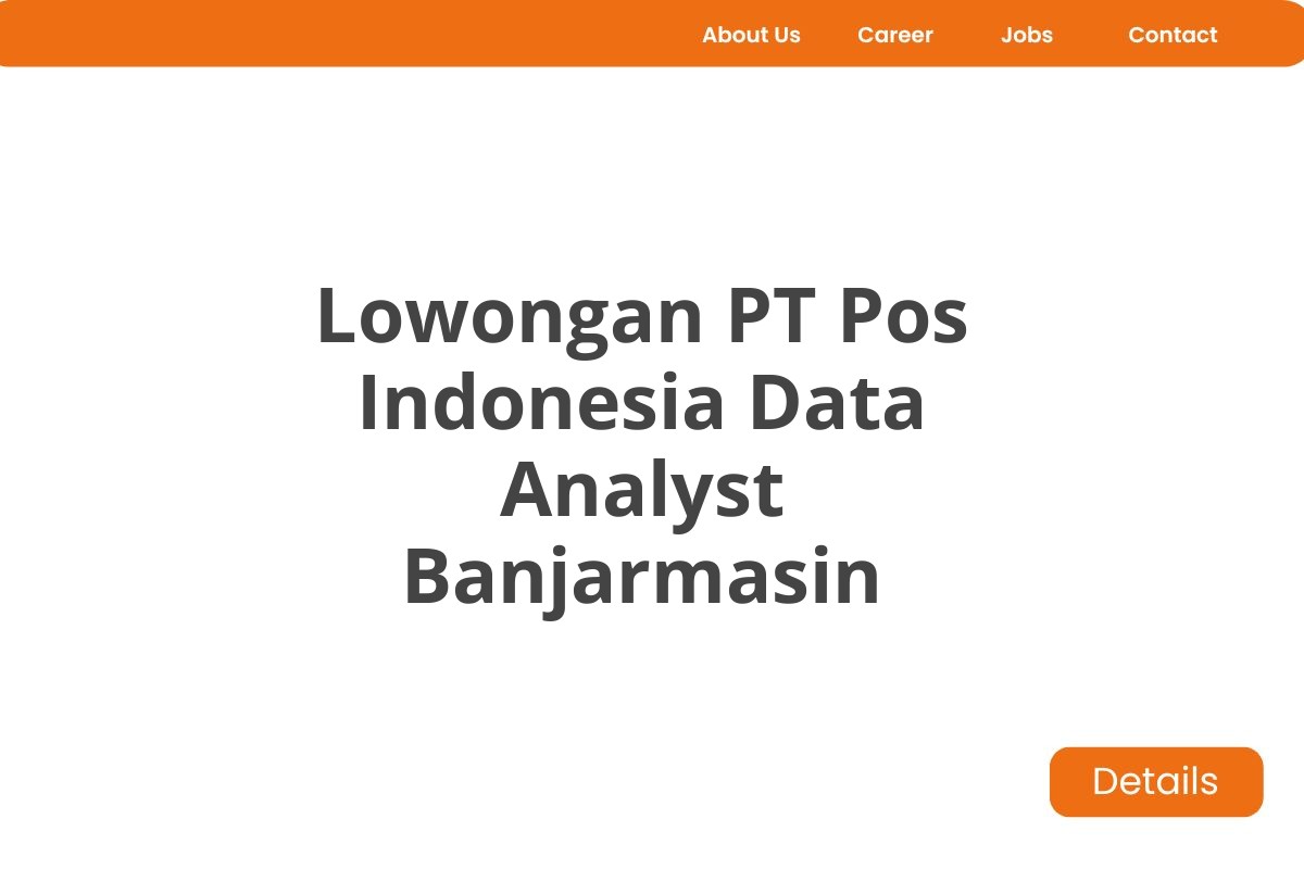 Lowongan PT Pos Indonesia Data Analyst Banjarmasin