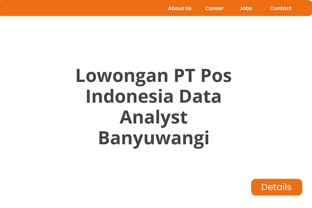 Lowongan PT Pos Indonesia Data Analyst Banyuwangi