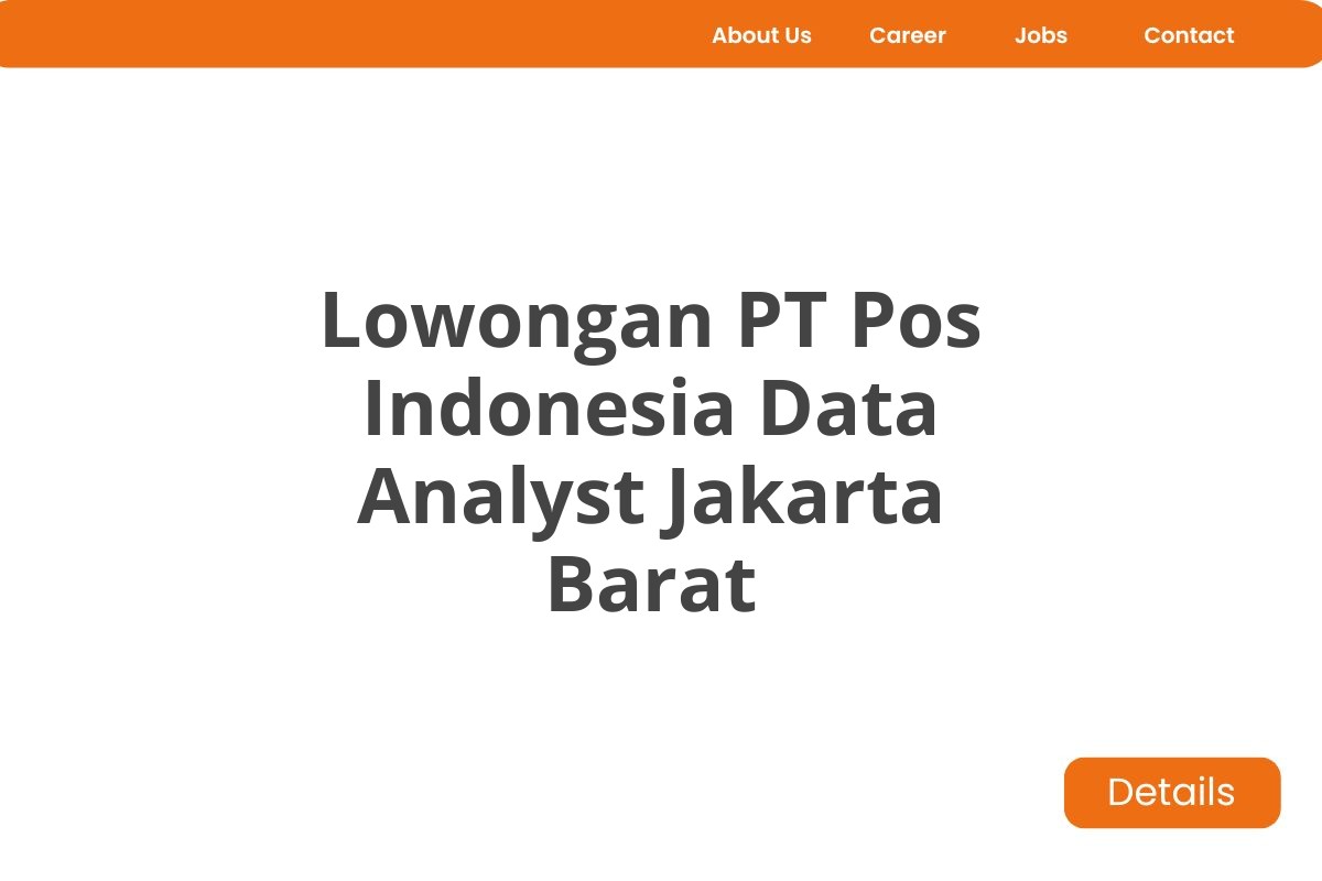 Lowongan PT Pos Indonesia Data Analyst Jakarta Barat