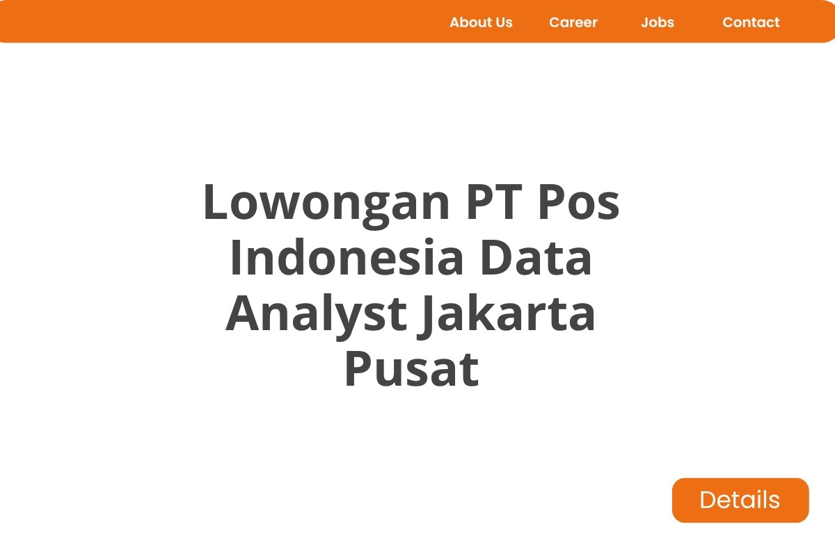 Lowongan PT Pos Indonesia Data Analyst Jakarta Pusat