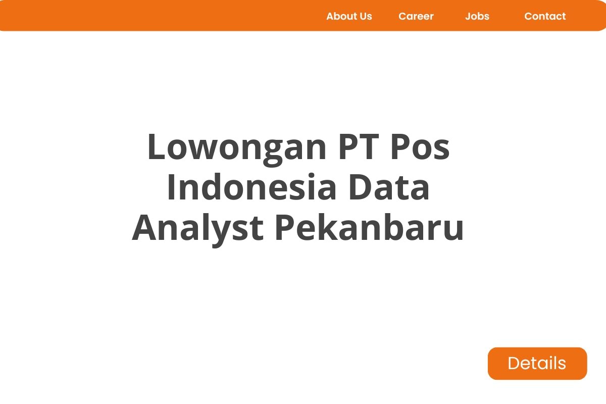 Lowongan PT Pos Indonesia Data Analyst Pekanbaru