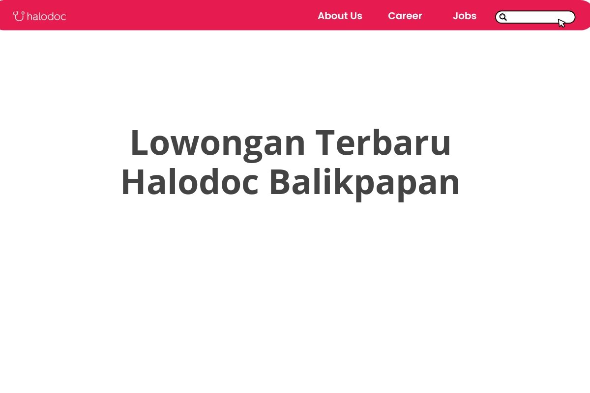 Lowongan Terbaru Halodoc Balikpapan