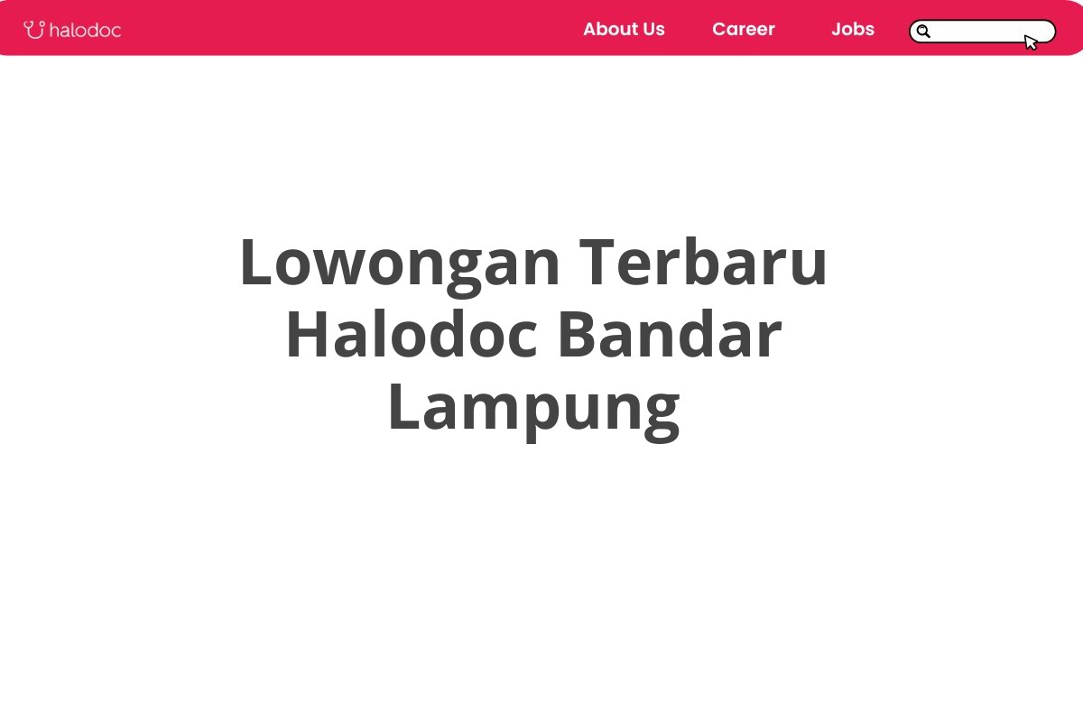 Lowongan Terbaru Halodoc Bandar Lampung