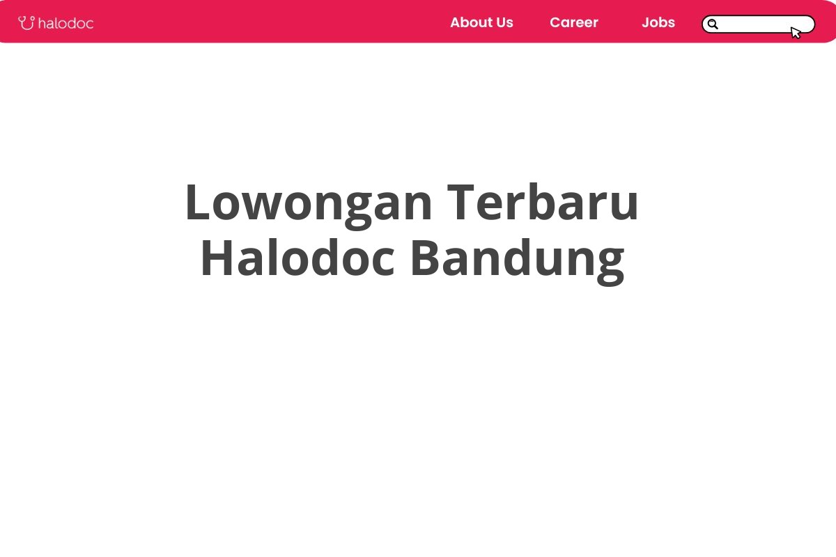 Lowongan Terbaru Halodoc Bandung