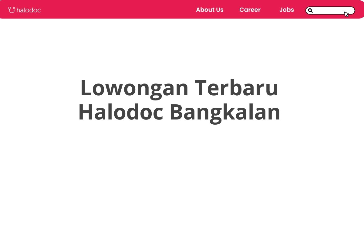 Lowongan Terbaru Halodoc Bangkalan