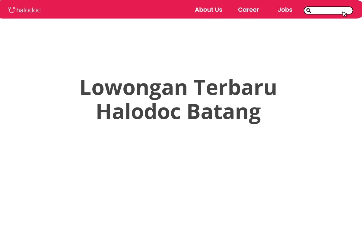 Lowongan Terbaru Halodoc Batang