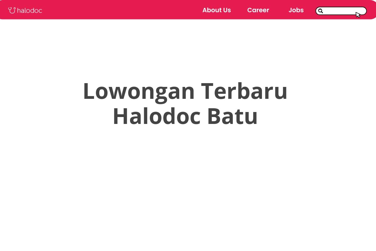 Lowongan Terbaru Halodoc Batu