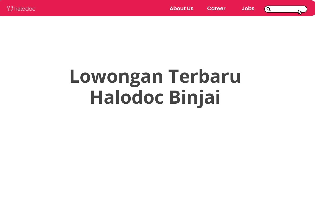 Lowongan Terbaru Halodoc Binjai