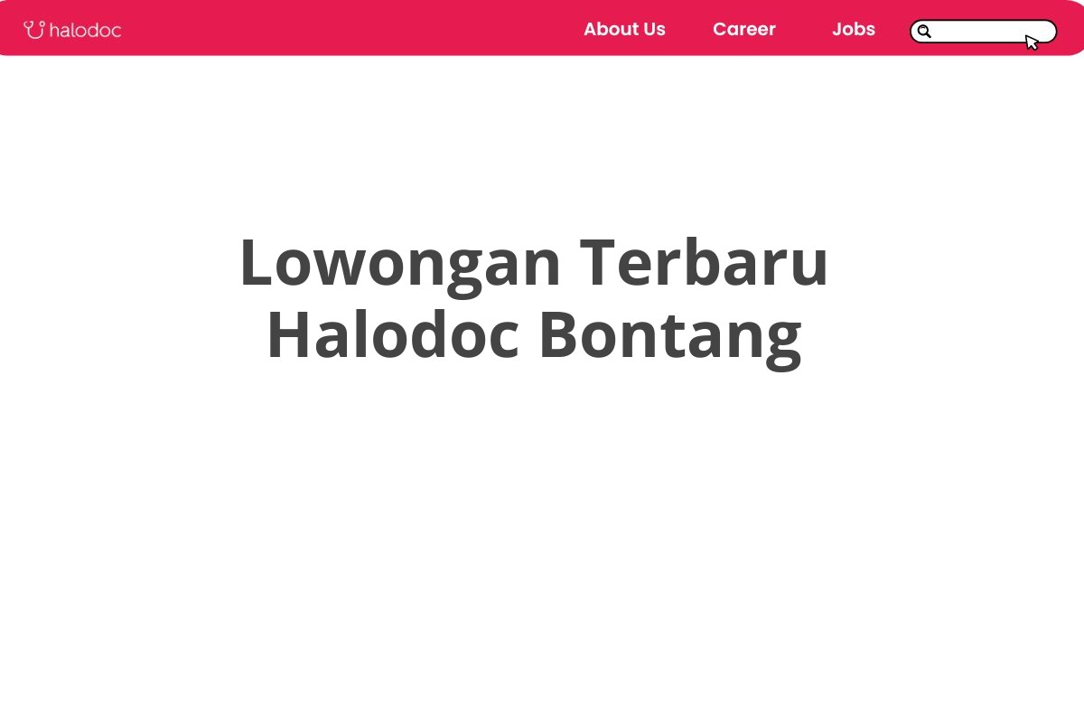 Lowongan Terbaru Halodoc Bontang