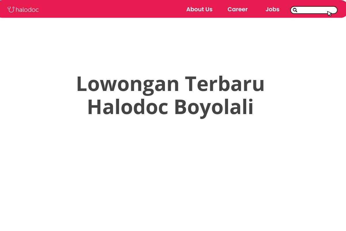 Lowongan Terbaru Halodoc Boyolali