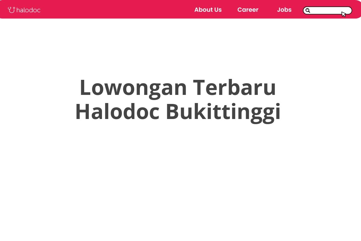 Lowongan Terbaru Halodoc Bukittinggi