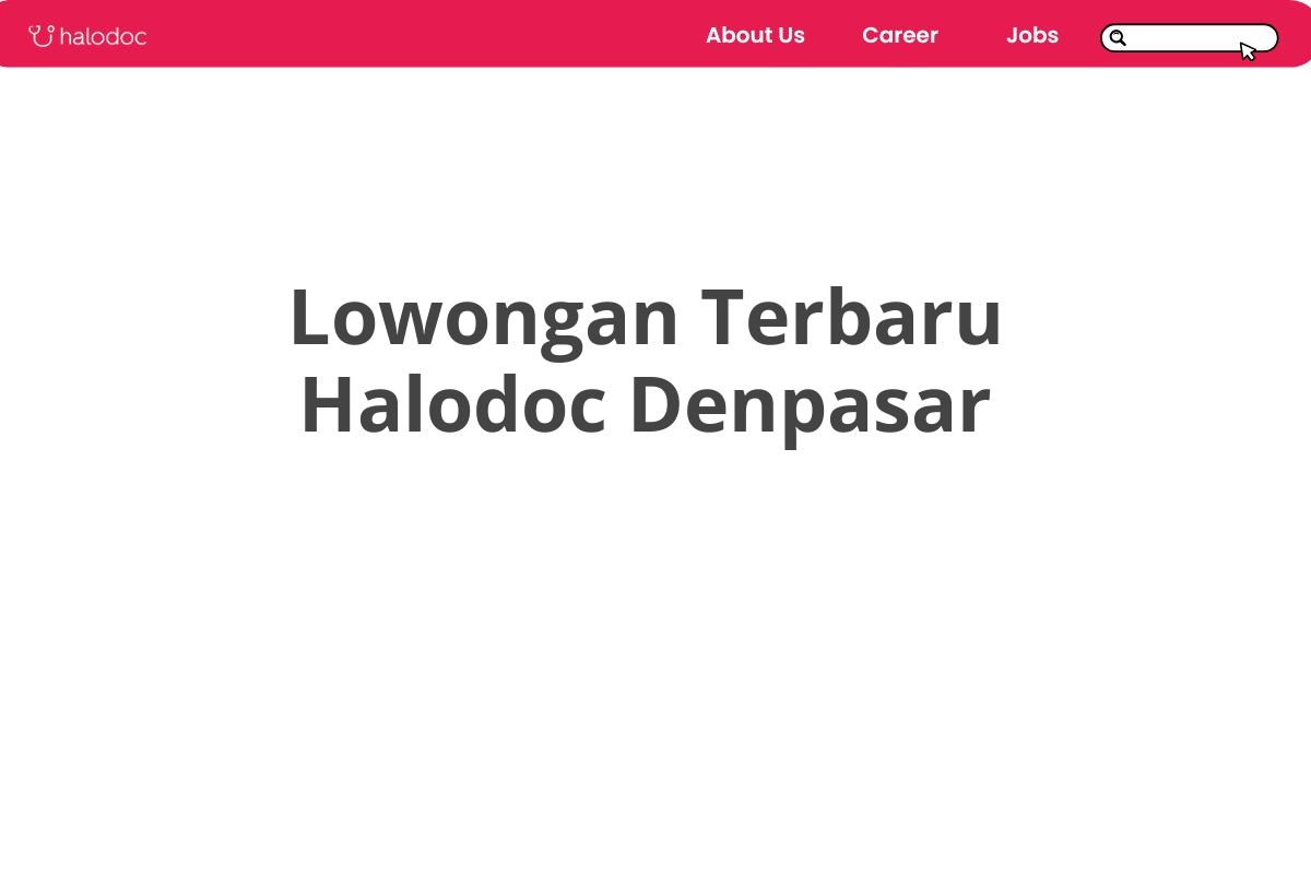 Lowongan Terbaru Halodoc Denpasar