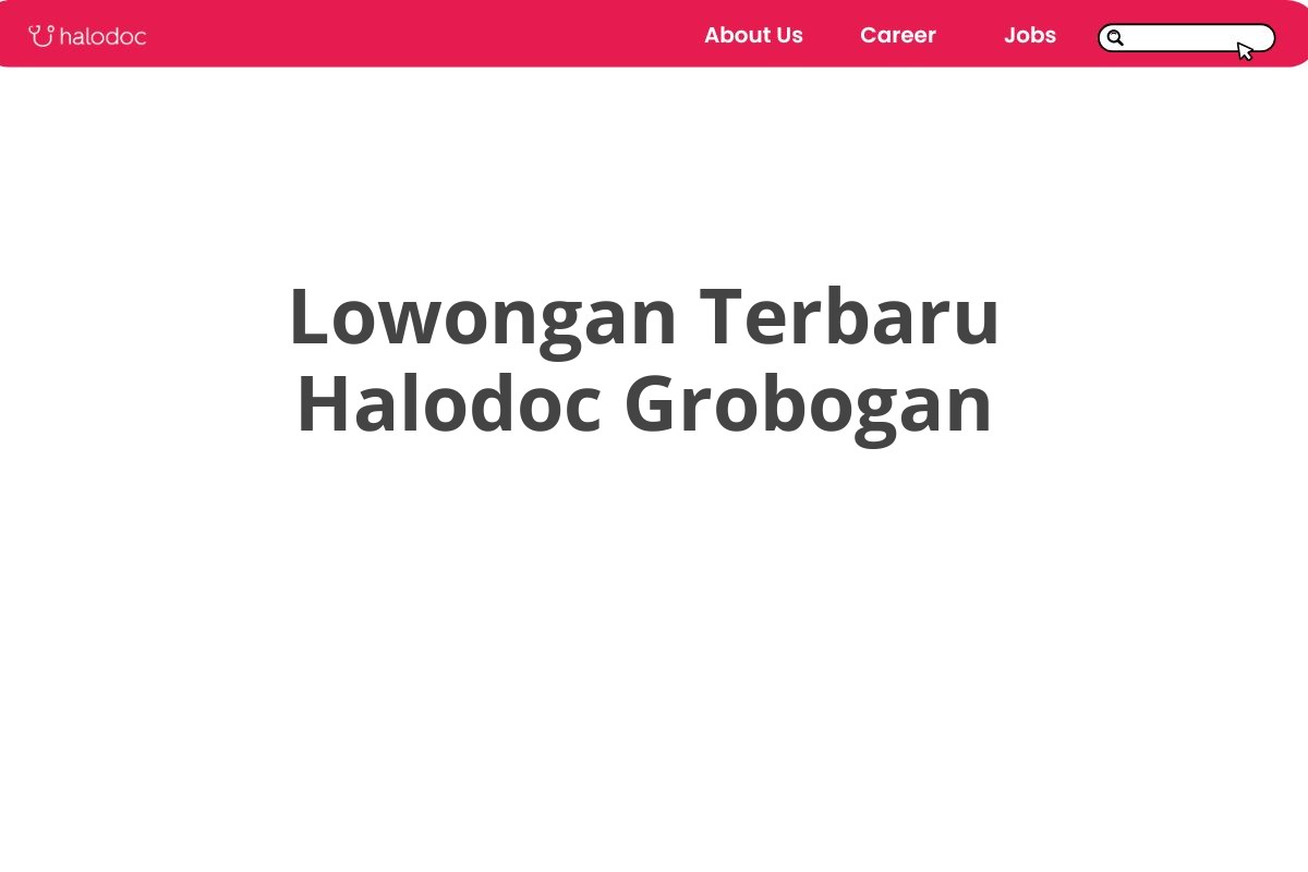 Lowongan Terbaru Halodoc Grobogan