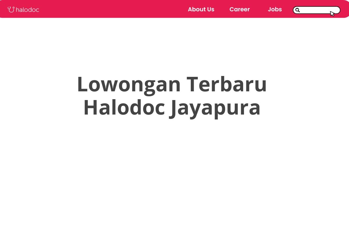 Lowongan Terbaru Halodoc Jayapura