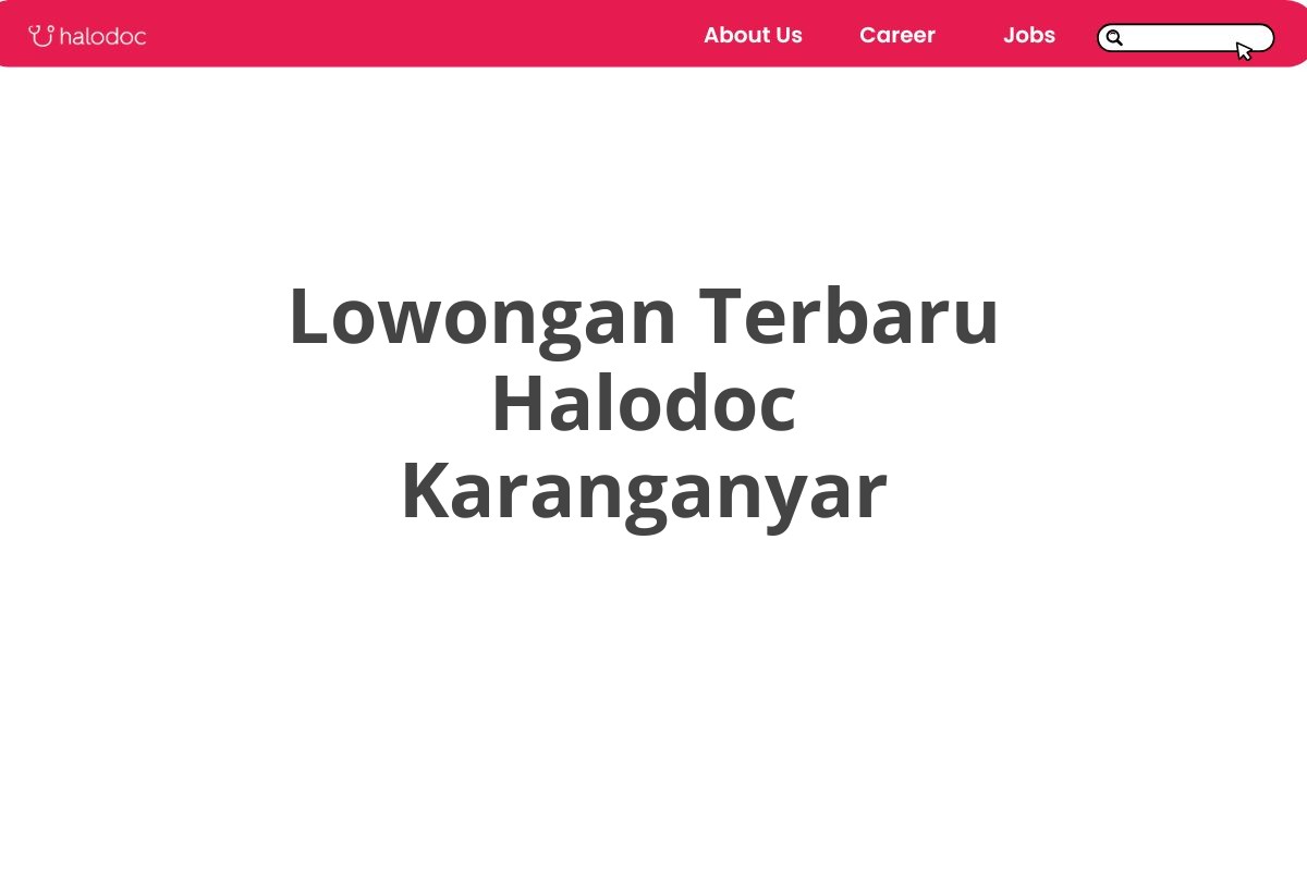 Lowongan Terbaru Halodoc Karanganyar