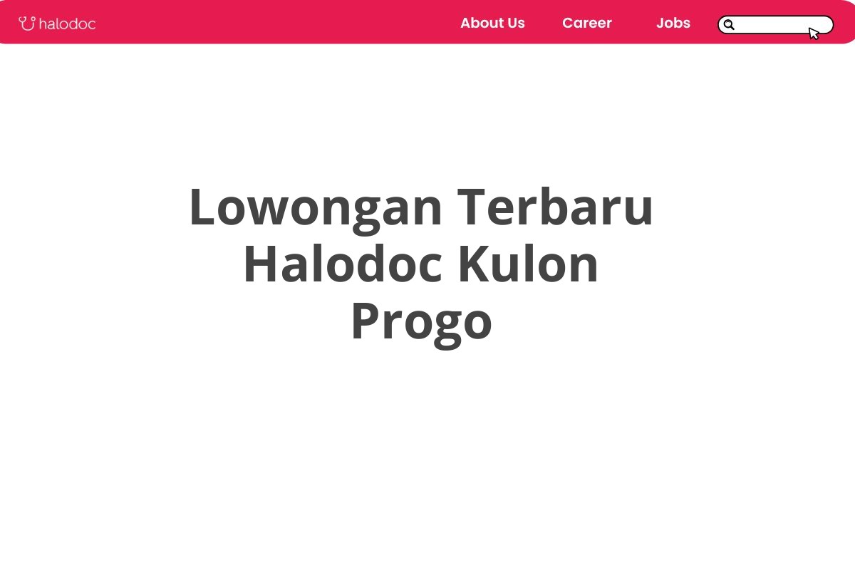 Lowongan Terbaru Halodoc Kulon Progo