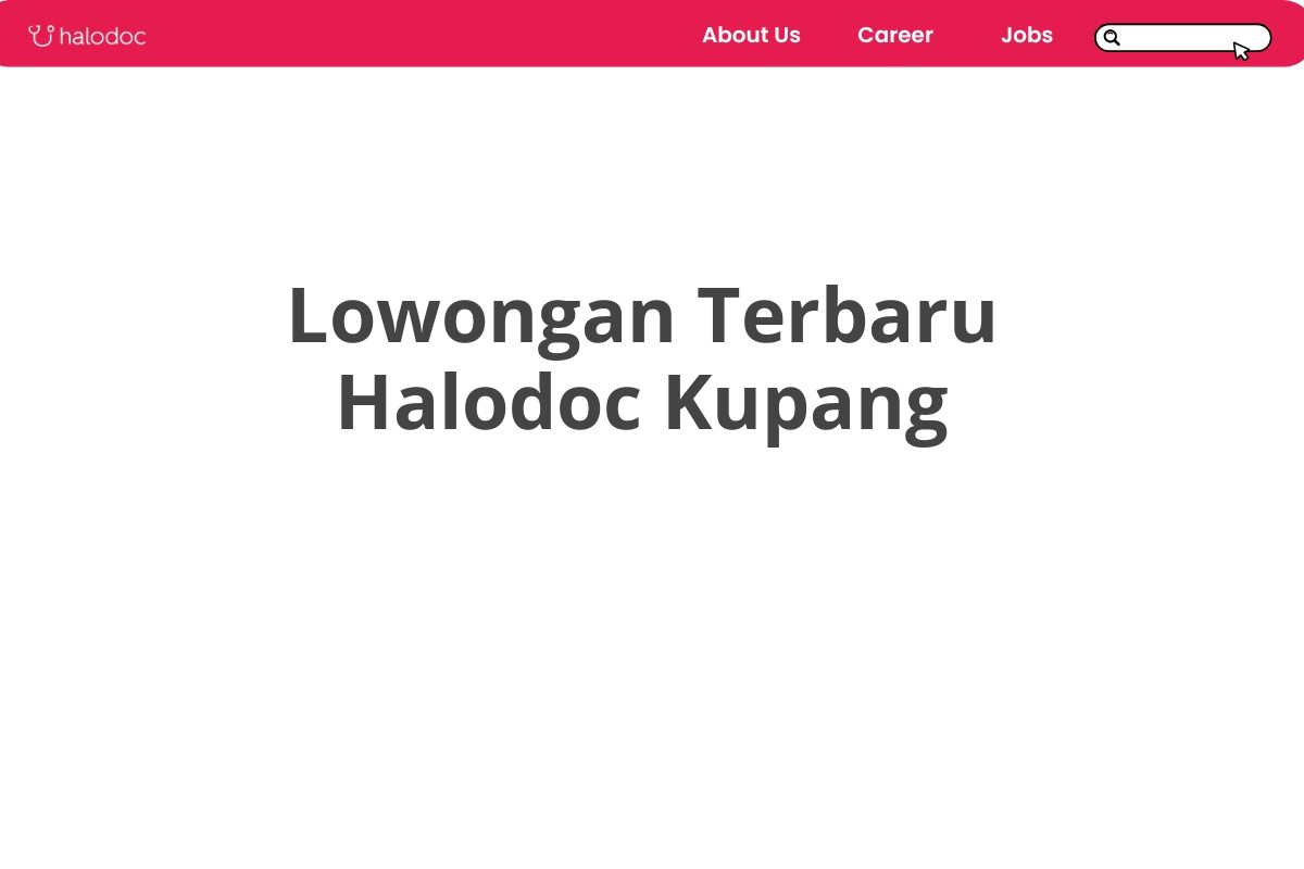 Lowongan Terbaru Halodoc Kupang