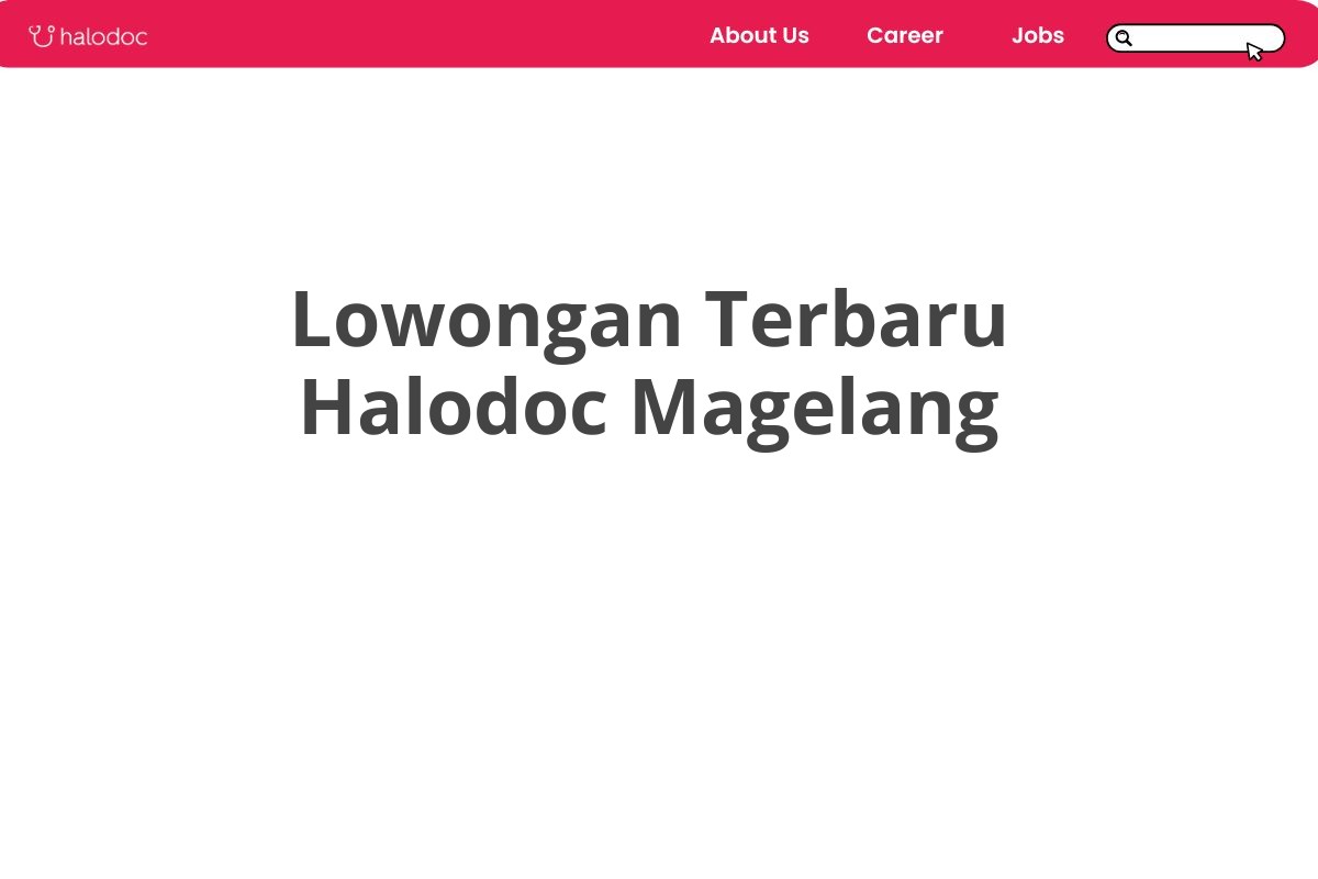 Lowongan Terbaru Halodoc Magelang