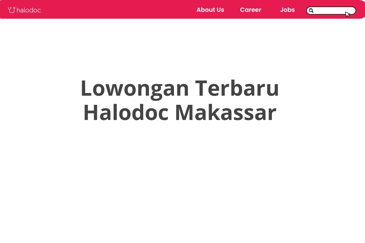 Lowongan Terbaru Halodoc Makassar