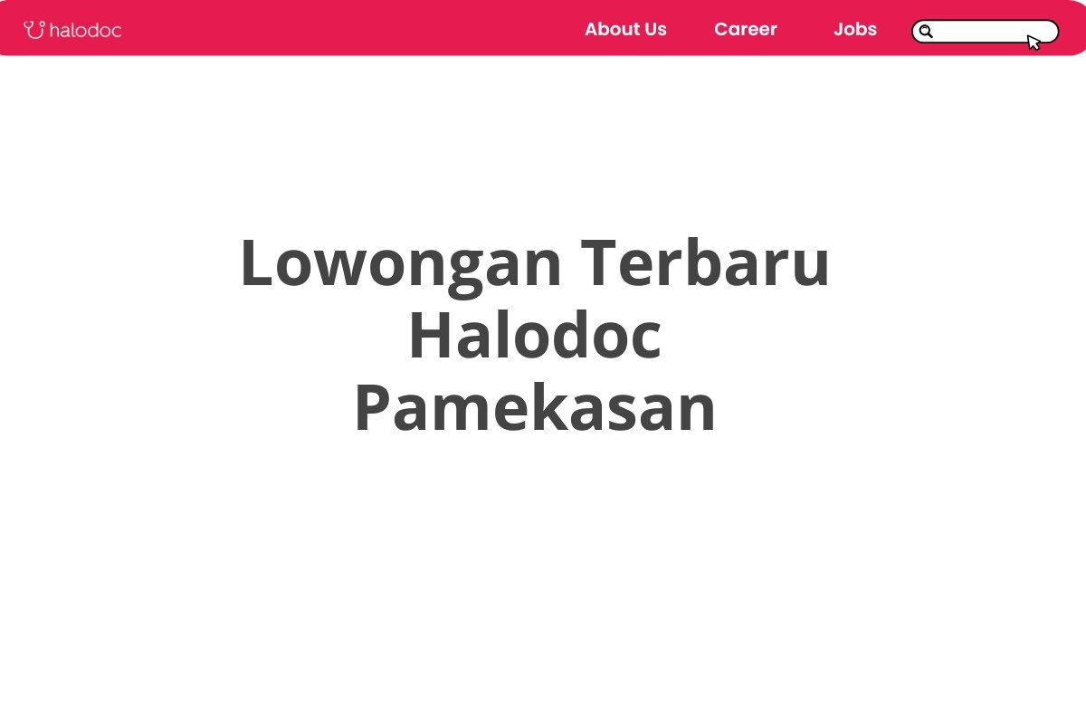 Lowongan Terbaru Halodoc Pamekasan