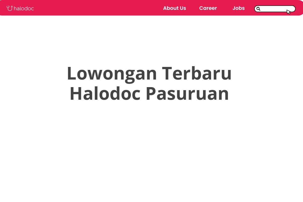 Lowongan Terbaru Halodoc Pasuruan