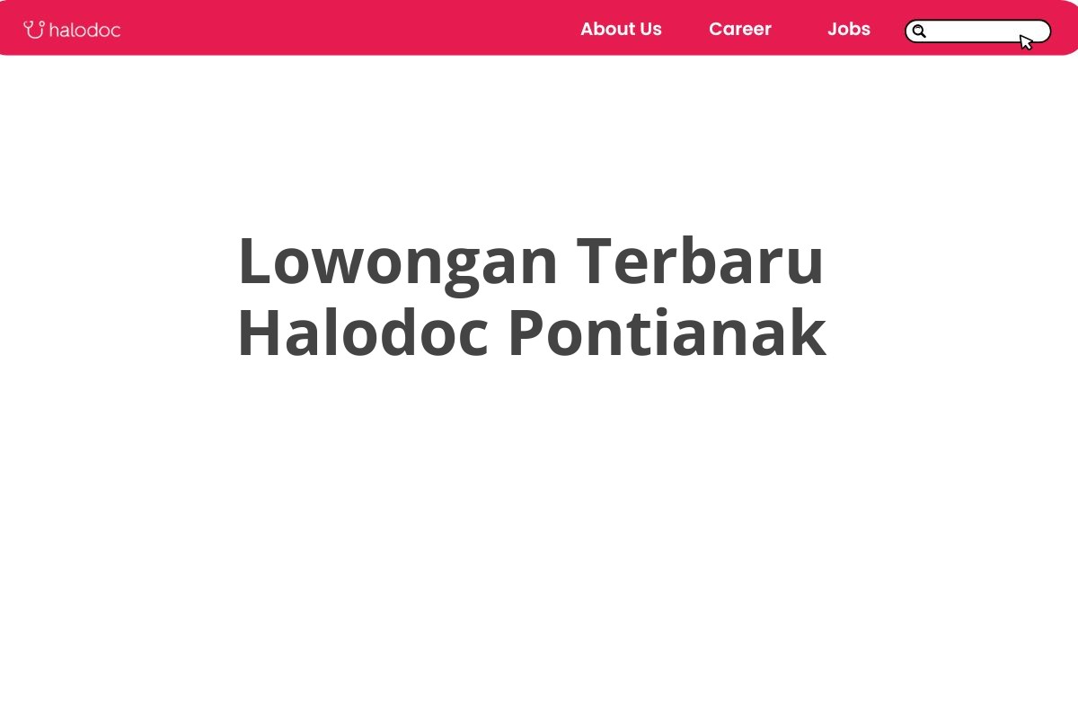 Lowongan Terbaru Halodoc Pontianak