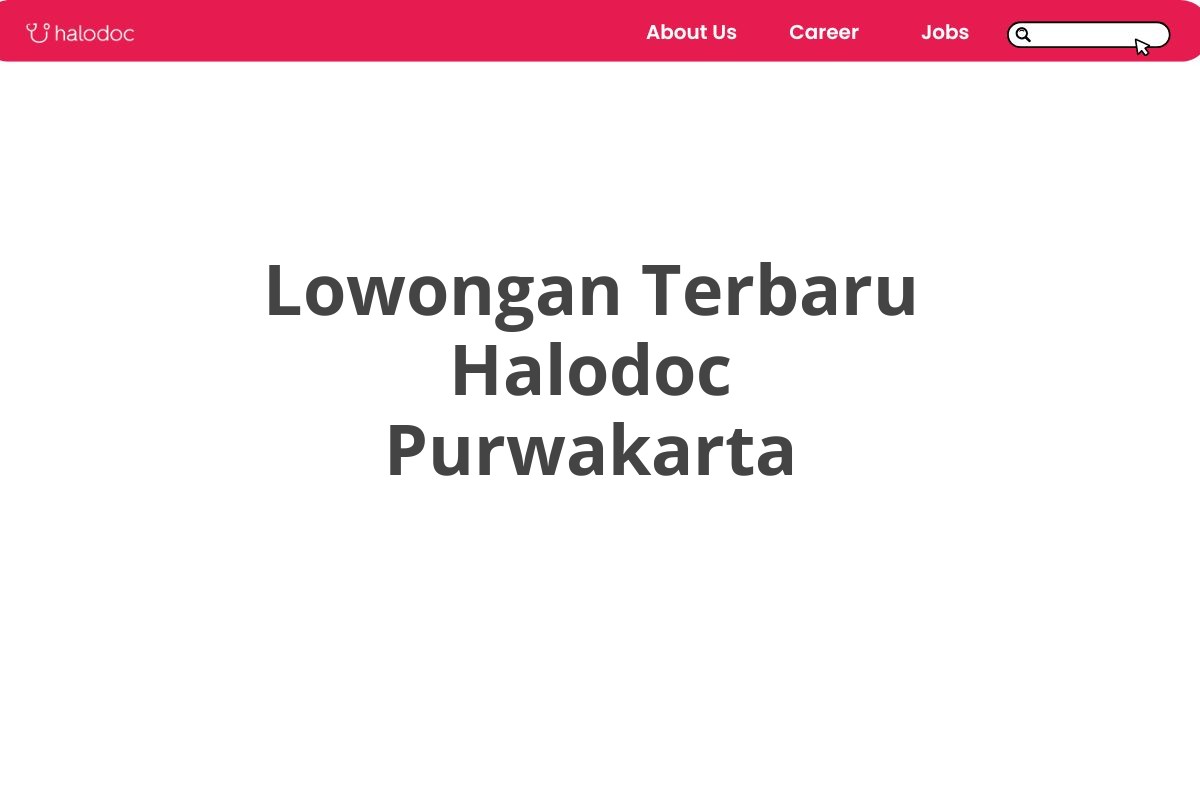 Lowongan Terbaru Halodoc Purwakarta