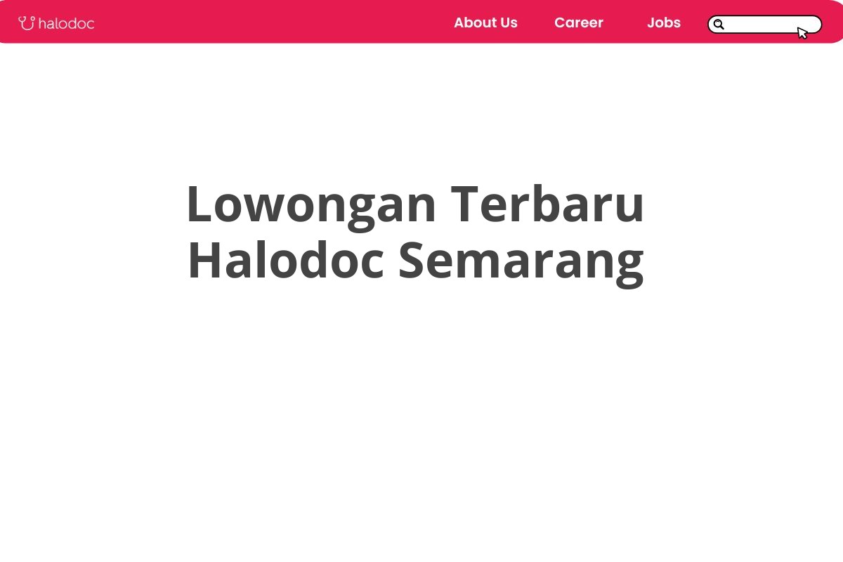 Lowongan Terbaru Halodoc Semarang