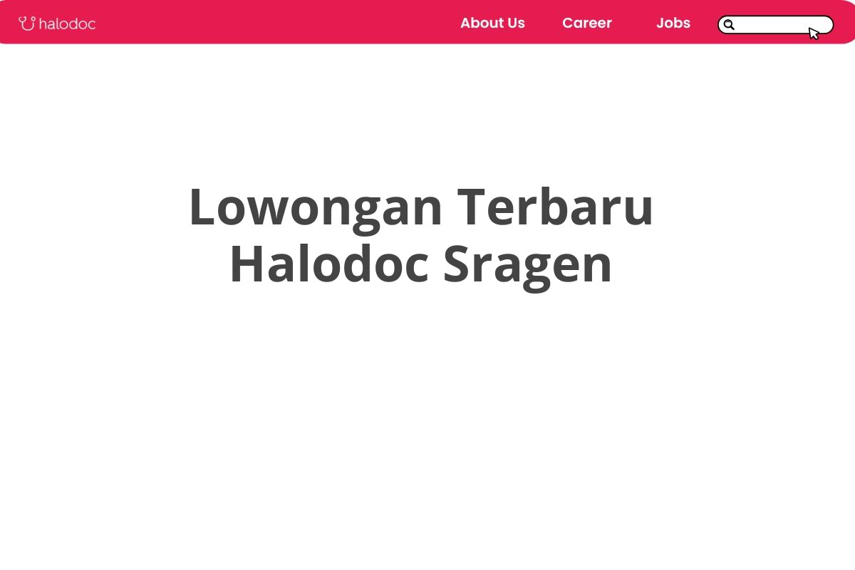 Lowongan Terbaru Halodoc Sragen