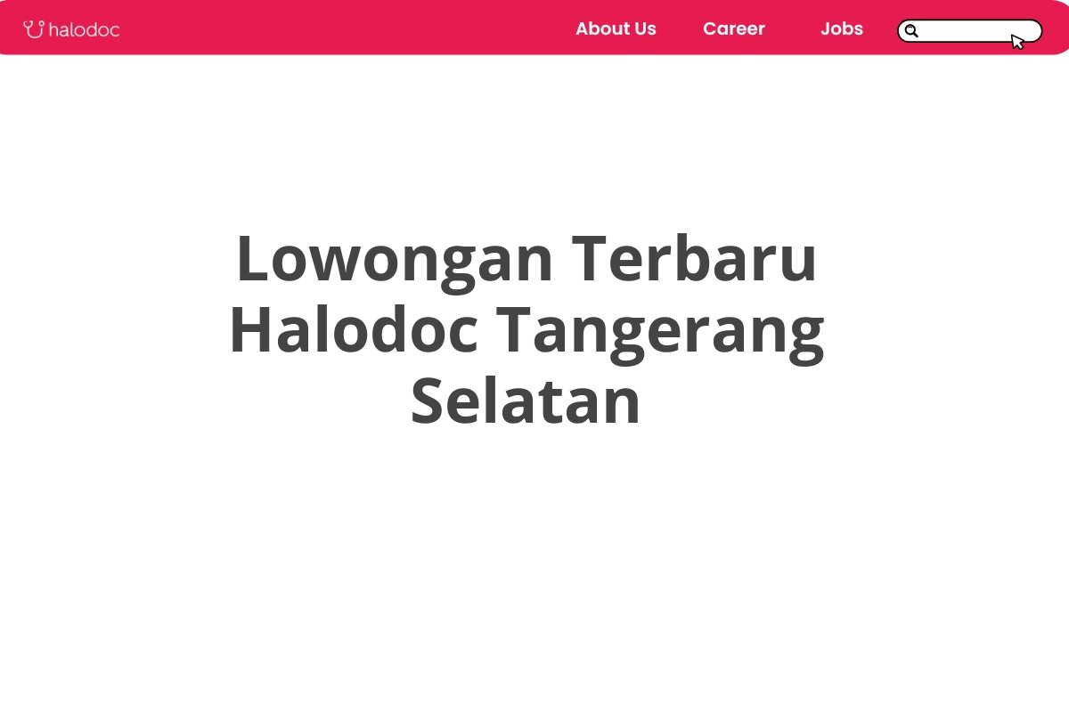 Lowongan Terbaru Halodoc Tangerang Selatan