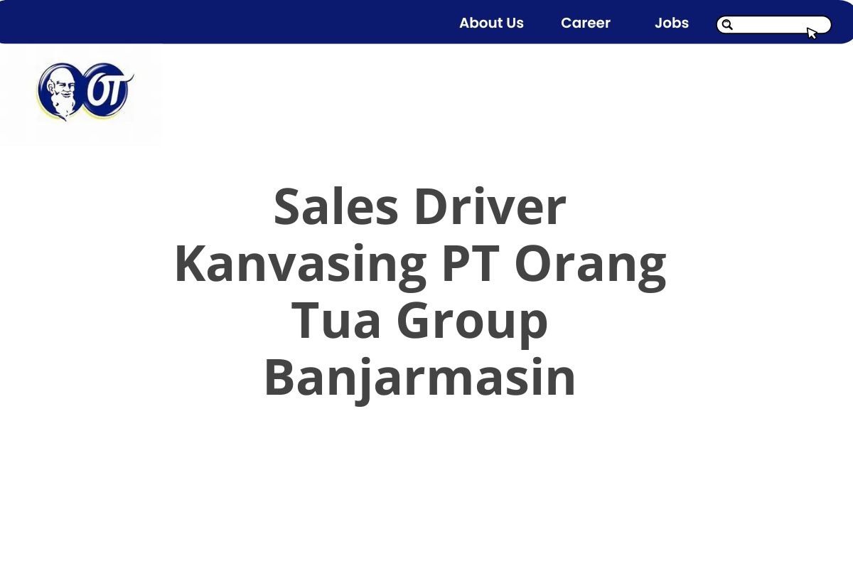 Sales Driver Kanvasing PT Orang Tua Group Banjarmasin