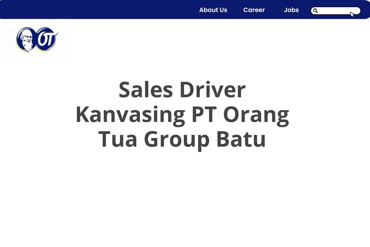 Sales Driver Kanvasing PT Orang Tua Group Batu