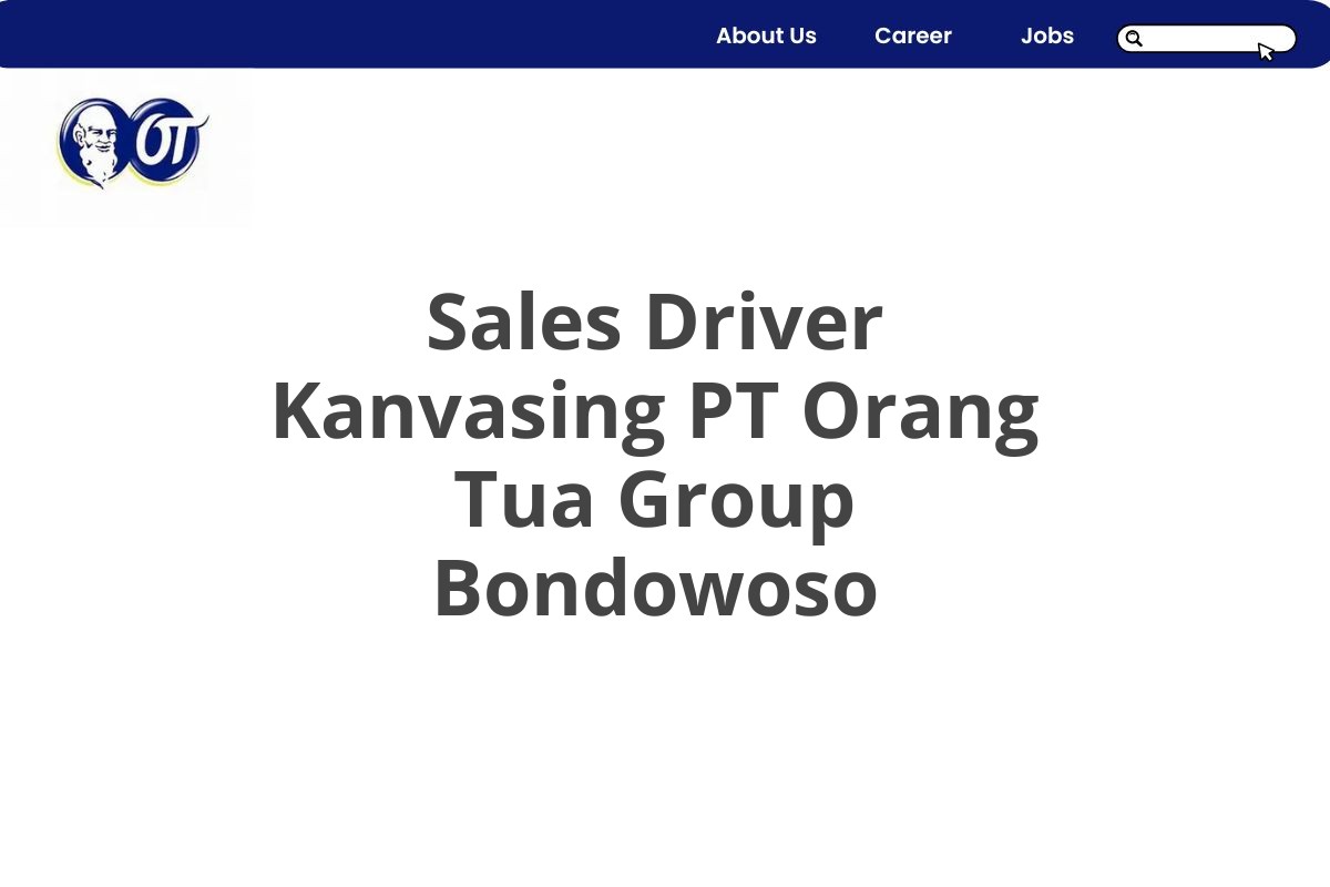 Sales Driver Kanvasing PT Orang Tua Group Bondowoso