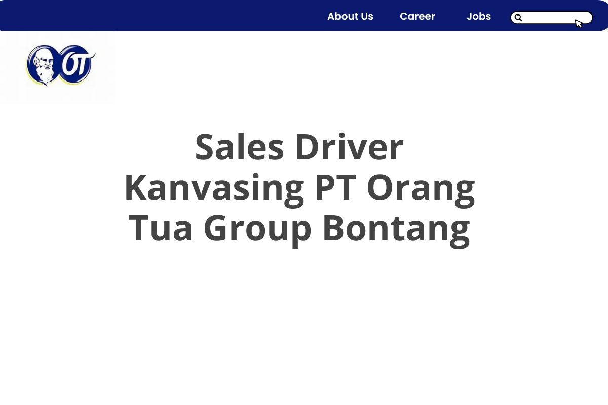 Sales Driver Kanvasing PT Orang Tua Group Bontang