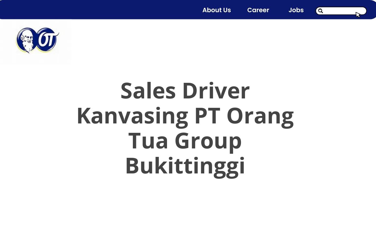 Sales Driver Kanvasing PT Orang Tua Group Bukittinggi