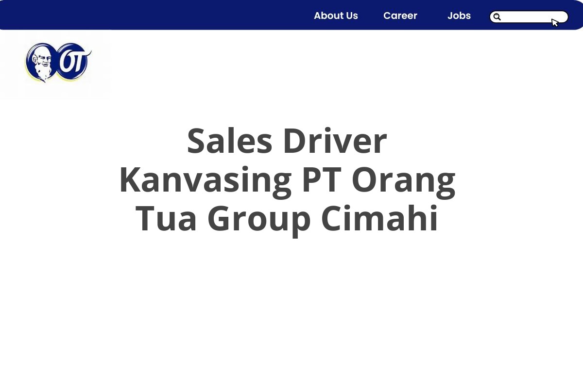 Sales Driver Kanvasing PT Orang Tua Group Cimahi