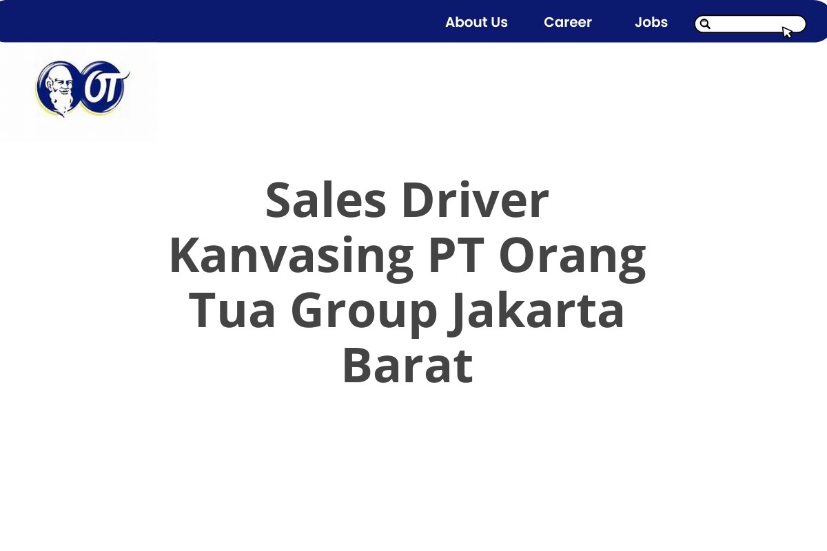 Sales Driver Kanvasing PT Orang Tua Group Jakarta Barat