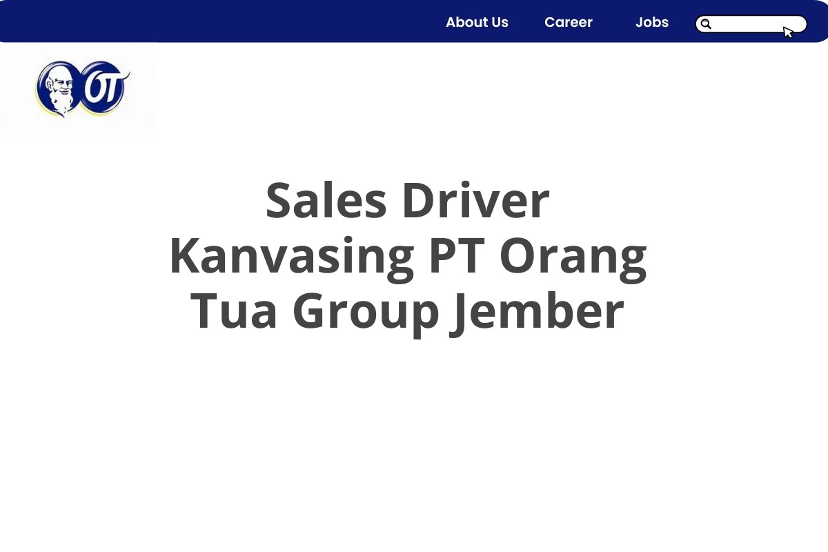 Sales Driver Kanvasing PT Orang Tua Group Jember