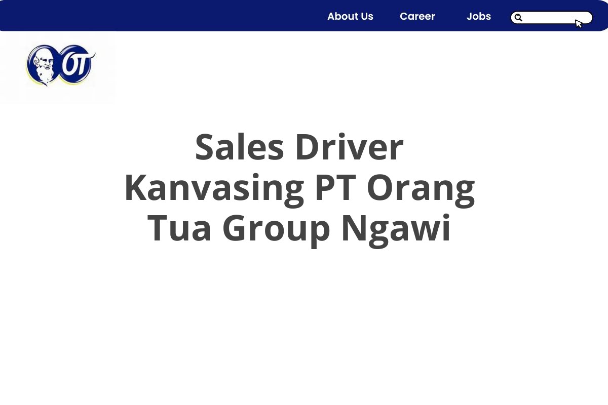 Sales Driver Kanvasing PT Orang Tua Group Ngawi