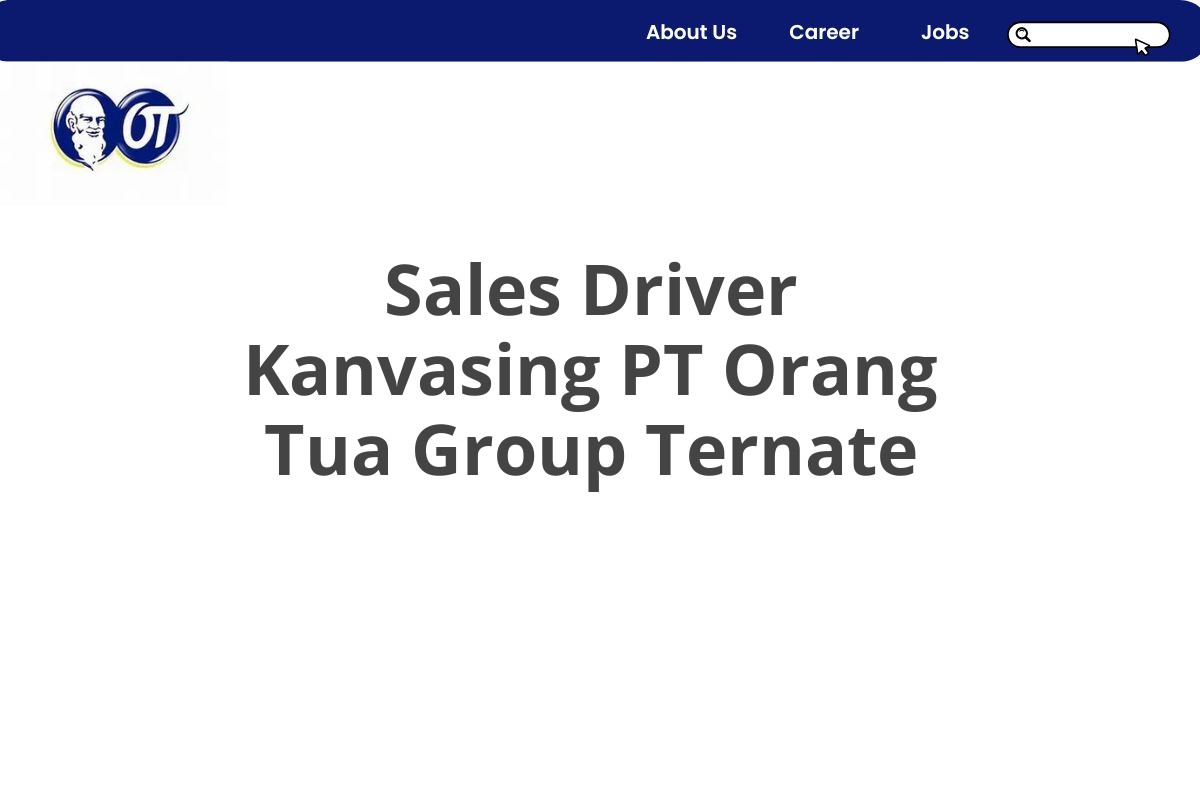 Sales Driver Kanvasing PT Orang Tua Group Ternate