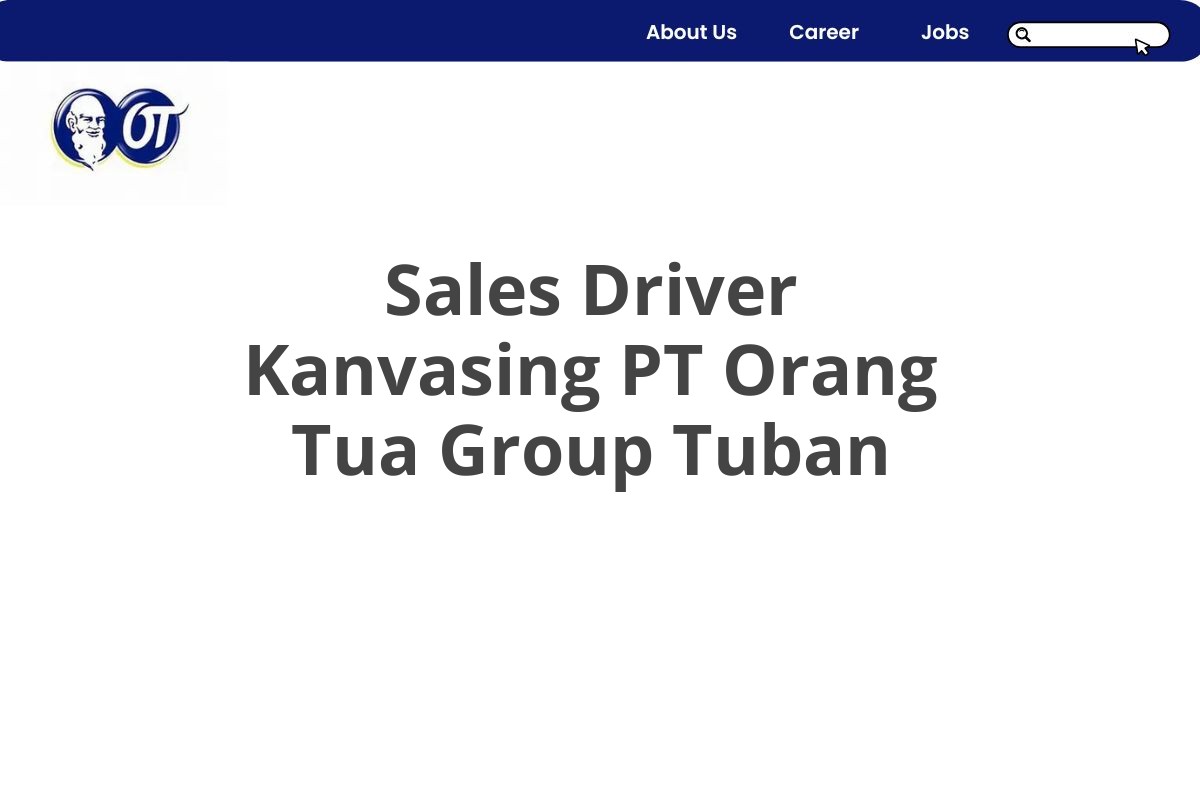 Sales Driver Kanvasing PT Orang Tua Group Tuban