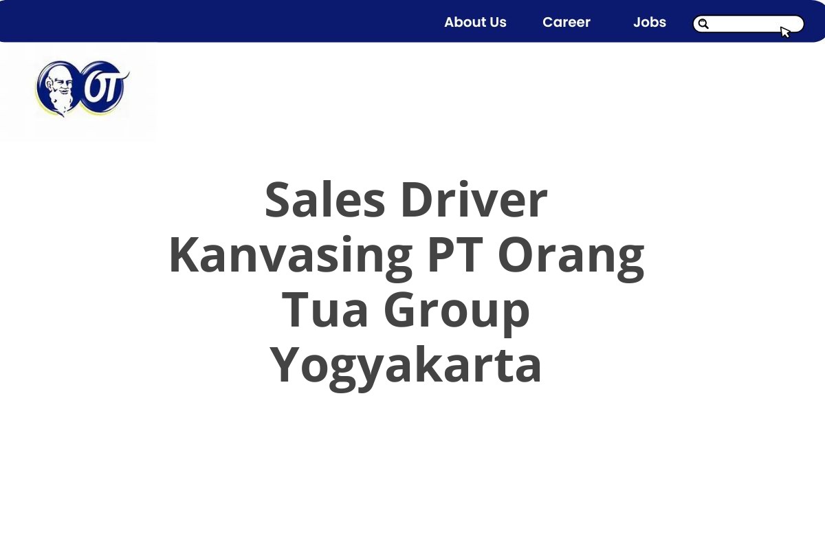 Sales Driver Kanvasing PT Orang Tua Group Yogyakarta